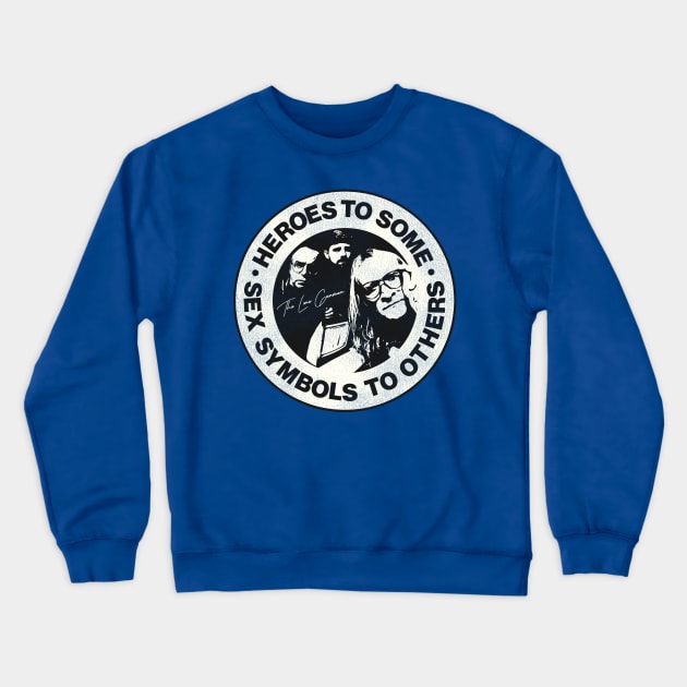 Heroes to Some, Sex Symbols to Others - The Lone Gunmen Crewneck Sweatshirt by darklordpug